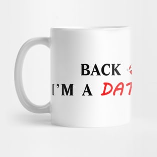 Back off man, I'm a data scientist Mug